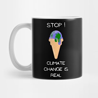 Earth Day - Climate Change is Real Mug